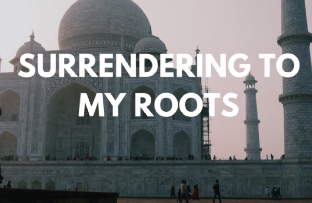 Watch video: Surrendering to my roots