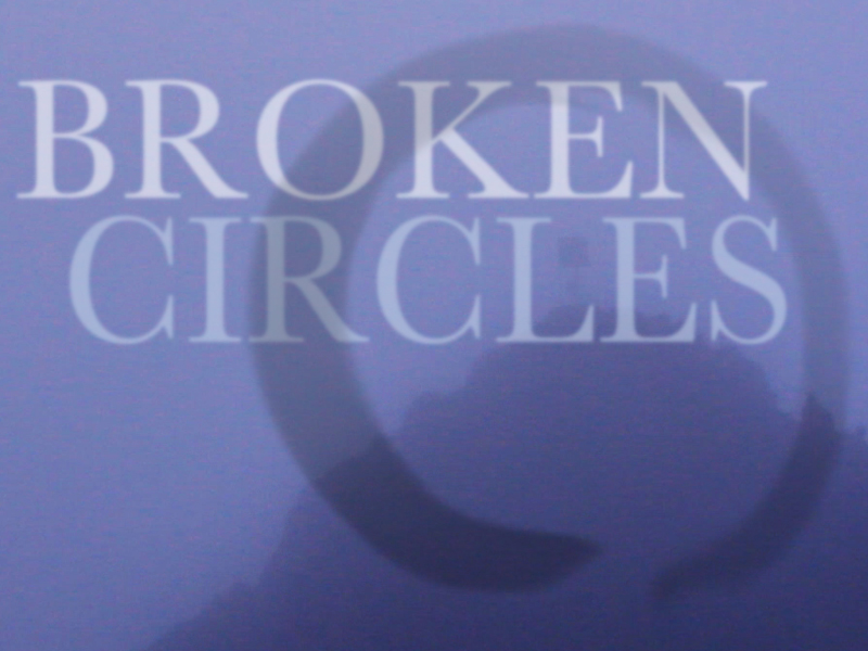 BROKEN CIRCLES