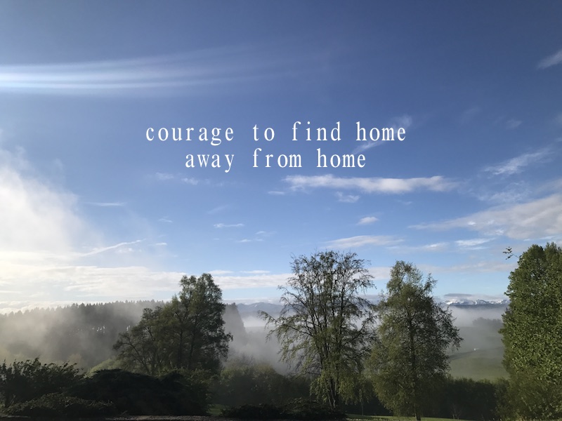 courage to find home away from home